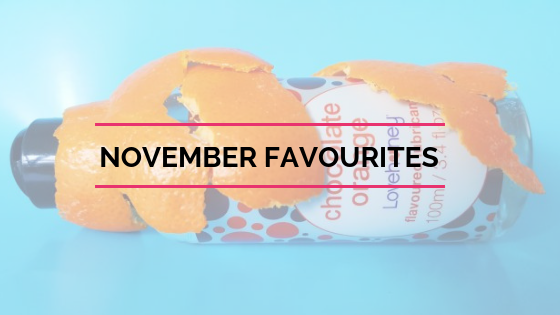 November Favourites - Curvy Cocks & Chocolate Lube